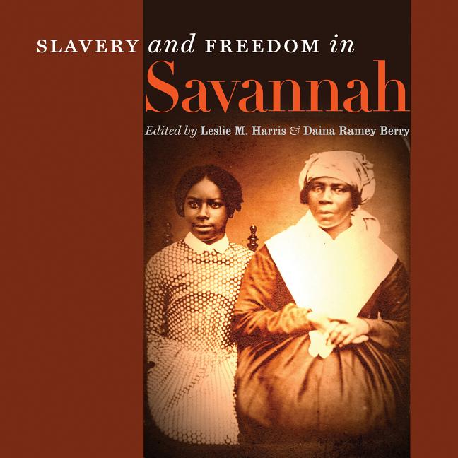 Item #297192 Slavery and Freedom in Savannah