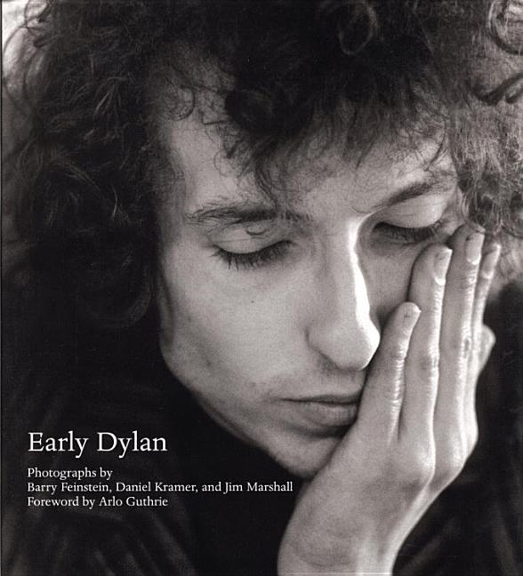 Item #263547 Early Dylan, Photographs and Introductions by Barry Feinstein, Daniel Kramer and Jim...
