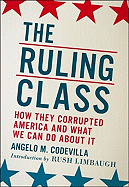 Item #308163 Ruling Class: How They Corrupted America and What We Can Do about It. Angelo M....