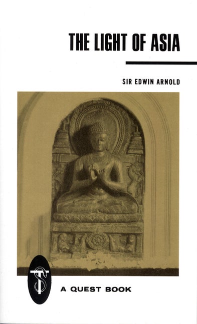 Item #251300 Light of Asia (Quest Book). Sir Edwin Arnold.