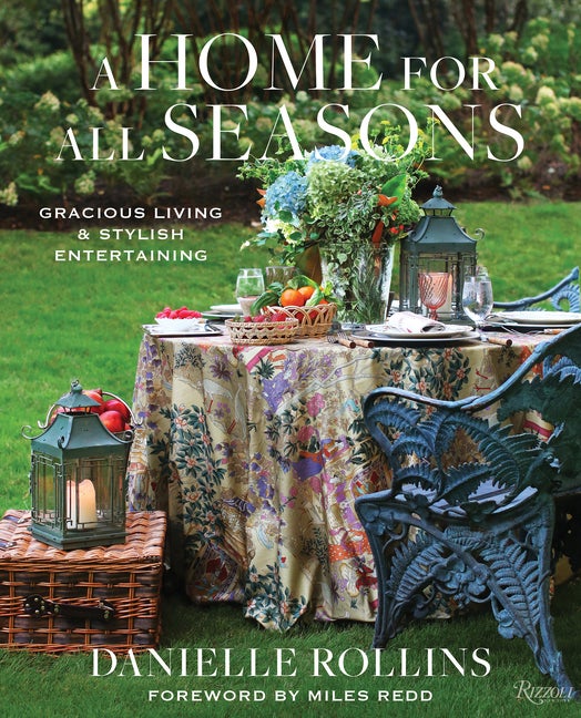 Item #303353 Home for All Seasons: Gracious Living and Stylish Entertaining. Danielle Rollins