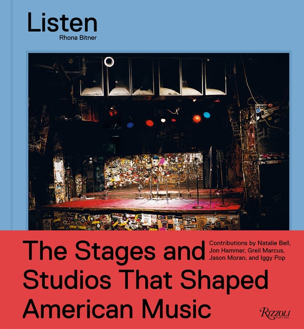 Item #293705 Listen: The Stages and Studios That Shaped American Music