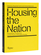 Item #321071 Housing the Nation: Social Equity, Architecture, and the Future of Affordable Housing
