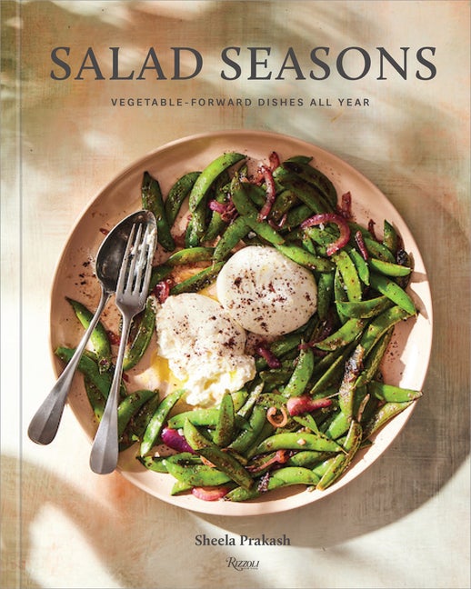 Item #300598 Salad Seasons: Vegetable-Forward Dishes All Year. Sheela Prakash