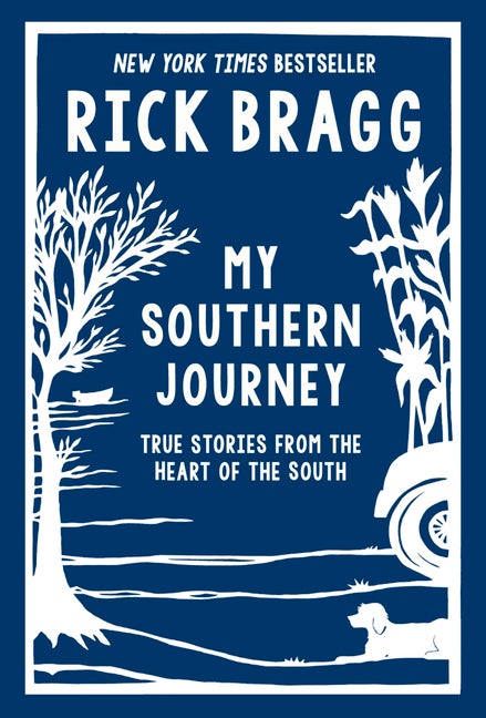 Item #314999 My Southern Journey. Rick Bragg