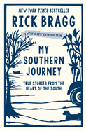 Item #314998 My Southern Journey. Rick Bragg