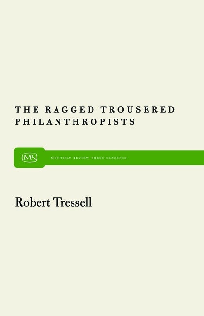 Item #237623 The Ragged Trousered Philanthropists. Robert TRESSELL