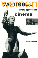 Item #309637 Women and the New German Cinema. Julia Knight