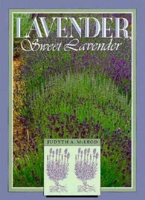 Item #287849 Lavender, Sweet Lavender (Revised). Judyth A. McLeod
