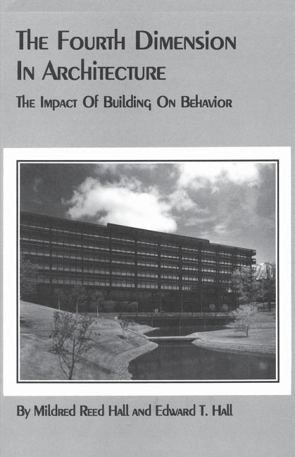 Item #296345 The Fourth Dimension in Architecture: The Impact of Building on Behavior: Eero...