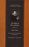 Item #319119 The Rights of War and Peace Vol3 (Natural Law and Enlightenment Classics). Hugo Grotius