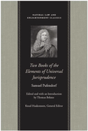 Item #319049 Two Books of the Elements of Universal Jurisprudence (Natural Law and Enlightenment...