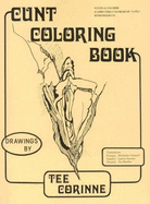 Item #311955 Cunt Coloring Book. Tee Corinne