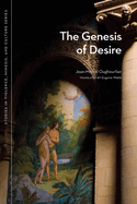 Item #322571 The Genesis of Desire (Studies in Violence, Mimesis, and Culture). Jean-Michel...