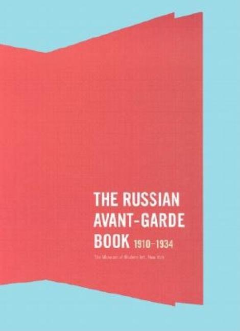 Item #303947 Russian Avant-Garde Book 1910-1934. Margit Rowell, Deborah Wye