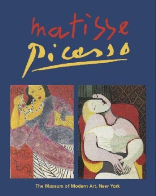 Item #301392 Matisse Picasso. Anne Baldassari, Pablo, Picasso, Henri, Matisse, Isabelle,...