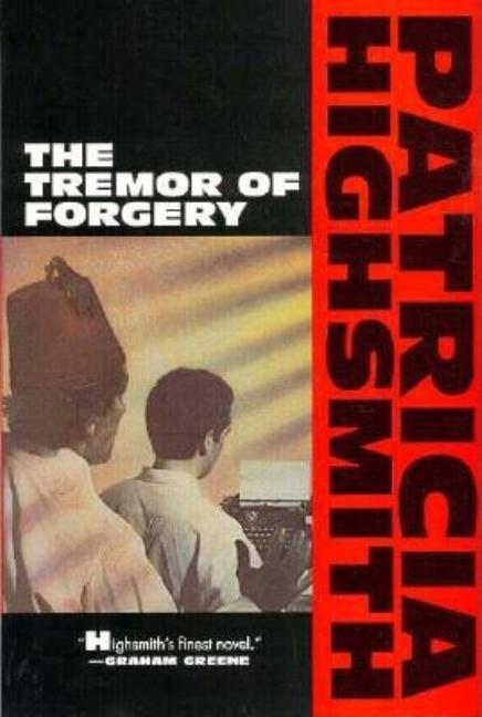 Item #321252 The Tremor of Forgery (Highsmith, Patricia). Patricia Highsmith