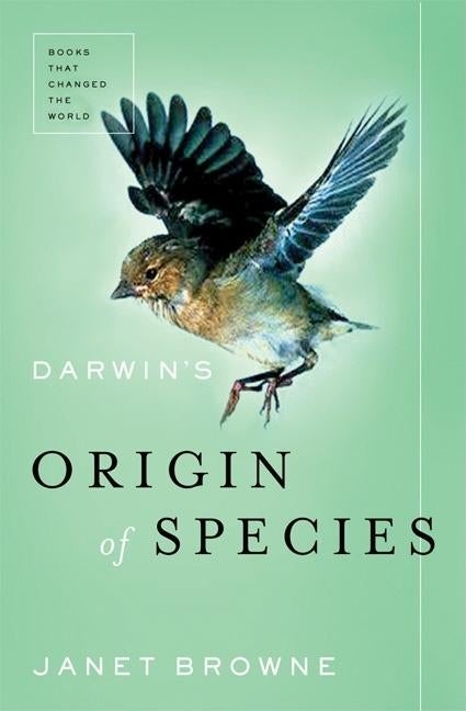 Item #285270 Darwin's Origin of Species: A Biography (Books That Changed the World). Janet Browne