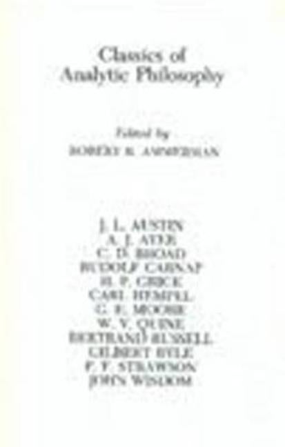 Item #297678 Classics of Analytic Philosophy (Hackett Classics). Robert R. Ammerman