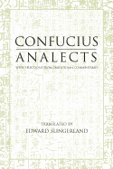 Item #321077 Analects: With Selections from Traditional Commentaries (UK). Confucius