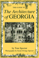 Item #317161 Guide to the Architecture of Georgia. TOM SPECTOR