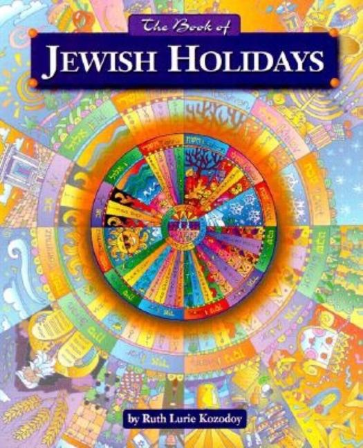 Item #199746 The Book of Jewish Holidays (Rev Ed.). Ruth Kozodoy