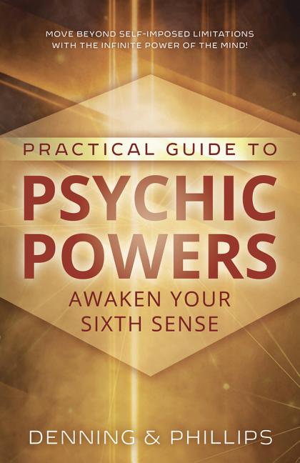 Item #307565 Practical Guide to Psychic Powers: Awaken Your Sixth Sense. Osborne Phillips,...