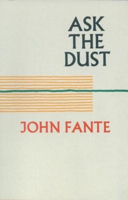 Item #319679 Ask the Dust (Not a First). JOHN FANTE