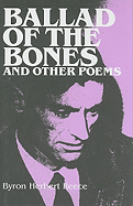 Item #320990 Ballad of the Bones and Other Poems. Byron Herbert Reece