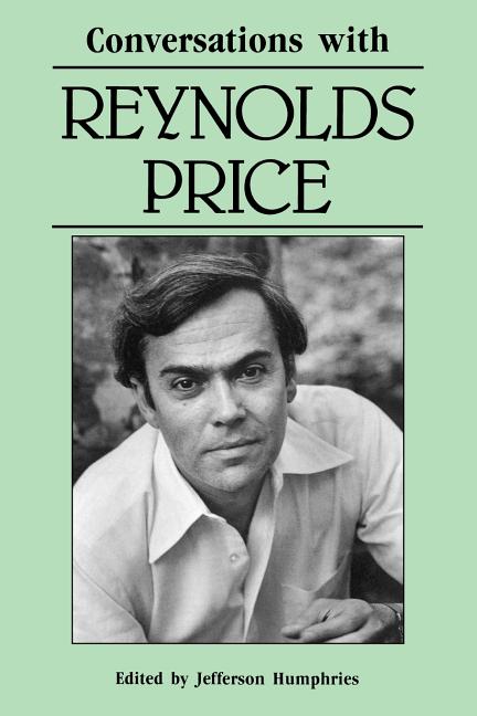 Item #224215 Conversations with Reynolds Price (Literary Conversations Series). Reynolds Price, Jefferson Humphries.