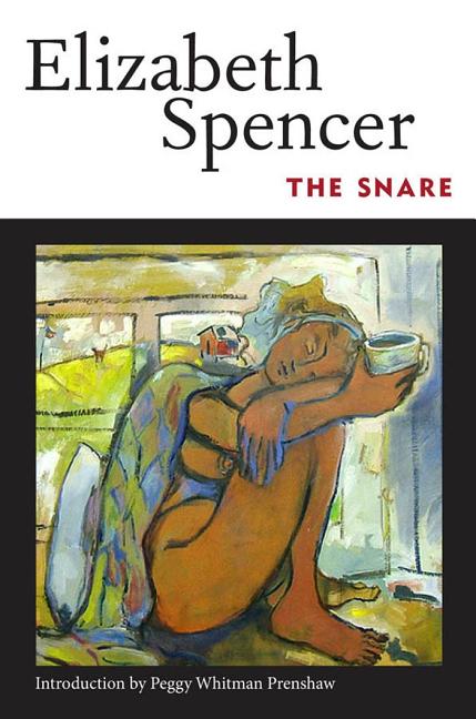 Item #185080 Snare : A Novel. ELIZABETH SPENCER.