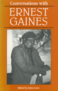 Item #317248 Conversations with Ernest Gaines (Literary Conversations Series