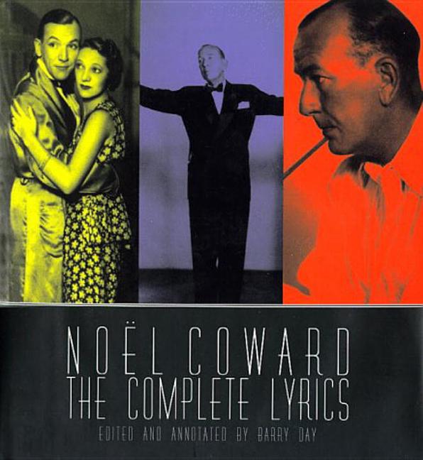 Item #260633 Noel Coward: The Complete Illustrated Lyrics. Noel Coward
