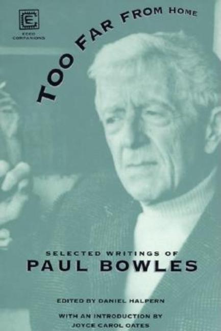Item #232866 Too Far From Home. PAUL BOWLES.