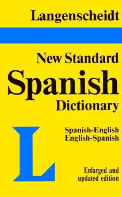 Item #292394 Langenscheidt's New Standard Spanish Dictionary: Spanish-English, English-Spanish...