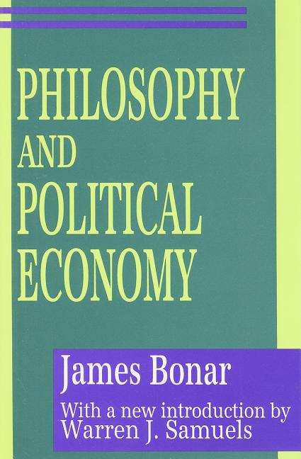 Item #270872 Philosophy and Political Economy (Classics in Economics (Hardcover)). James Boner.