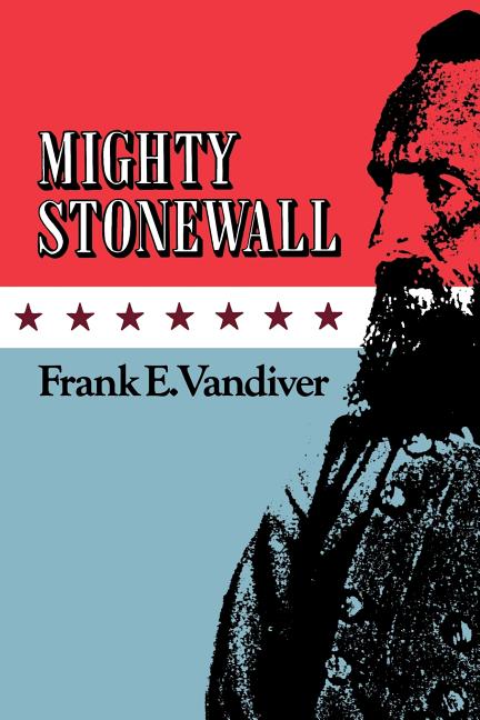 Item #235558 Mighty Stonewall (Volume 9) (Williams-Ford Texas A&M University Military History...