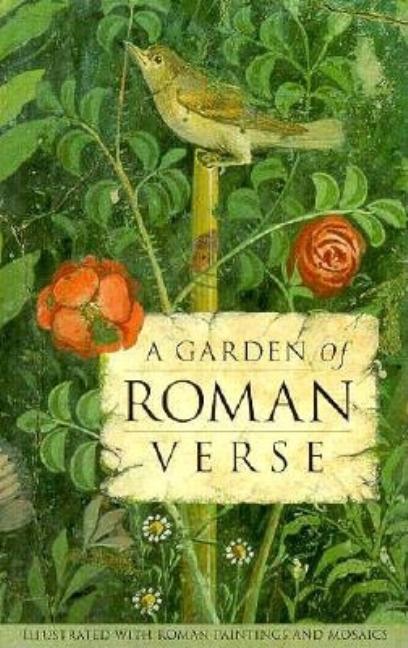 Item #276893 A Garden of Roman Verse (Getty Trust Publications: J. Paul Getty Museum). J. Getty