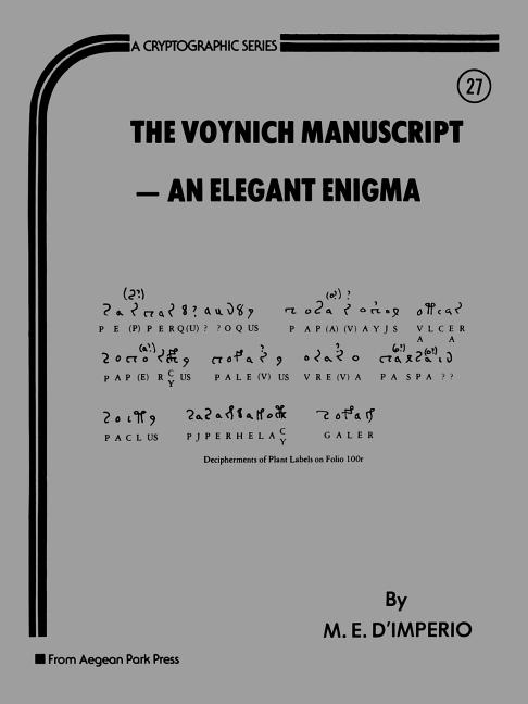 Item #257818 Voynich Manuscript an Elegant Enigma (Cryptographic Series #27). M. E. D'Imperio.