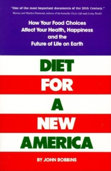 Item #184898 Diet for a New America. JOHN ROBBINS