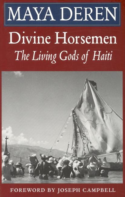 Item #307517 Divine Horsemen: The Living Gods of Haiti. MAYA DEREN