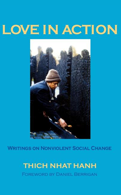 Item #287761 Love in Action: Writings on Nonviolent Social Change. Thich Nhat Hanh