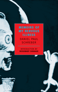 Item #320544 Memoirs of My Nervous Illness (New York Review Books Classics). Daniel Paul...