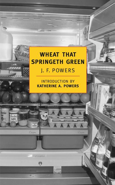 Item #316056 Wheat That Springeth Green. J. F. POWERS, KATHERINE A., POWERS