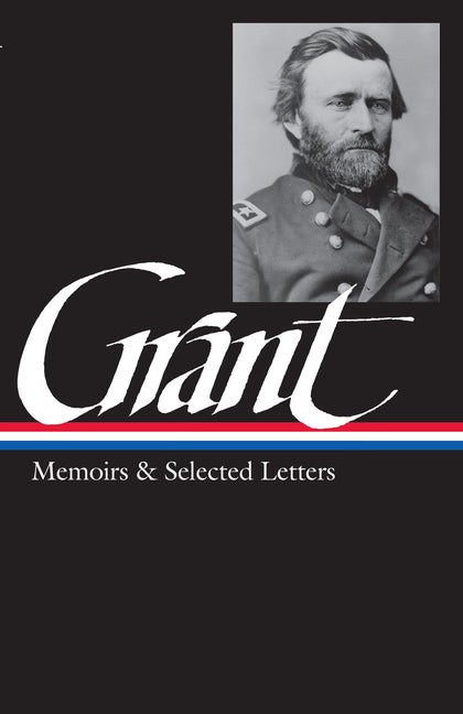 Item #282733 Memoirs and Selected Letters : Personal Memoirs of U.S. Grant, Selected Letters,...