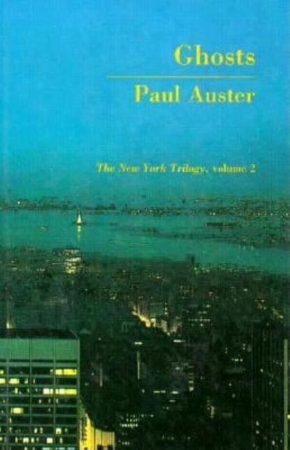 Item #245317 Ghosts (New American Fiction). Paul Auster.