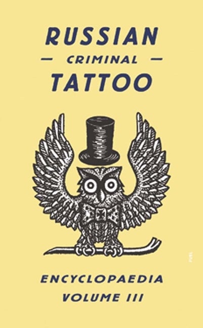 Item #307454 Russian Criminal Tattoo Encyclopaedia Volume III. DANZIG BALDAEV