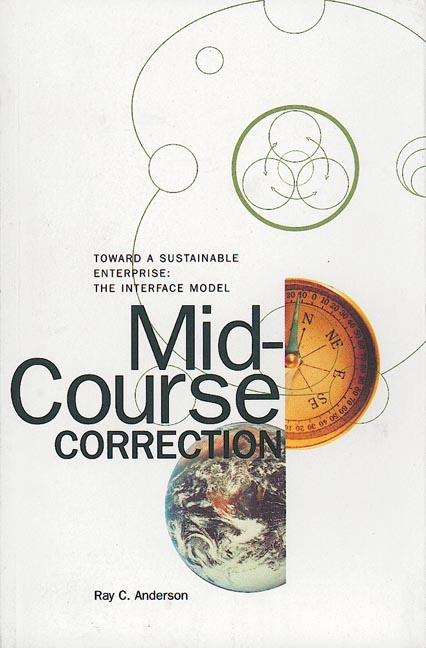 Item #238697 Mid-Course Correction Toward a Sustainable Enterprise : The Interface Model. RAY...