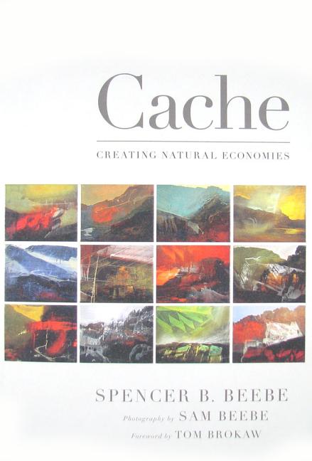 Item #282933 Cache: Creating Natural Economies. Spencer B. Beebe