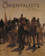 Item #315686 Orientalists: Western Artists in Arabia, the Sahara, Persia & India. Kristian Davies